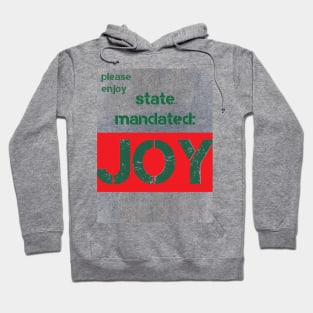 State Mandated Joy Holiday Card Hoodie